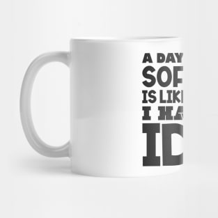 A day without softball Mug